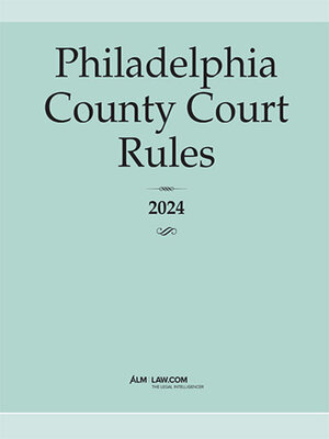 cover image of Philadelphia County Court Rules